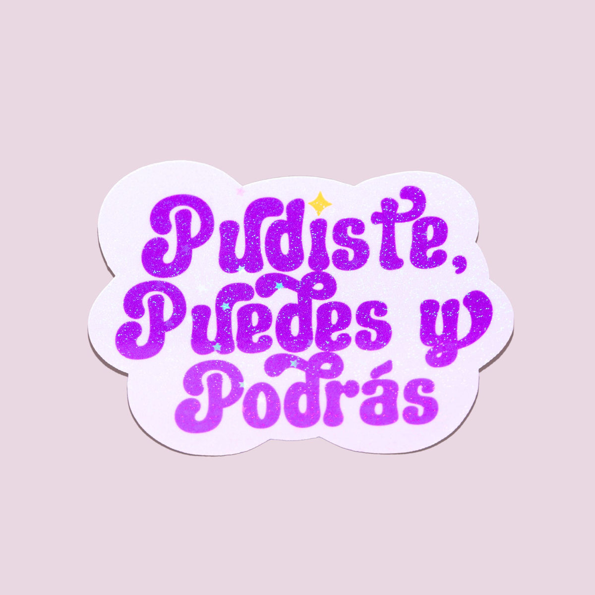 Holographic Purple Pudiste Puedes Y Podrás Sticker