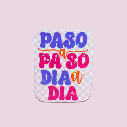 Paso A Paso, Dia A Dia Holographic Sticker