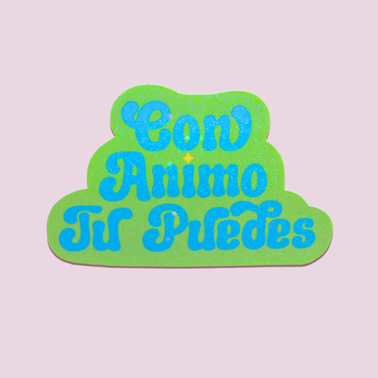 Con Animo Tu Puedes Holographic Sticker