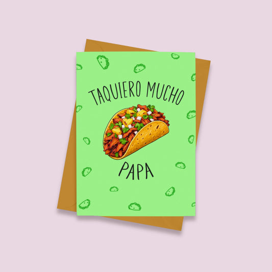 Taquiero Mucho Papa Card