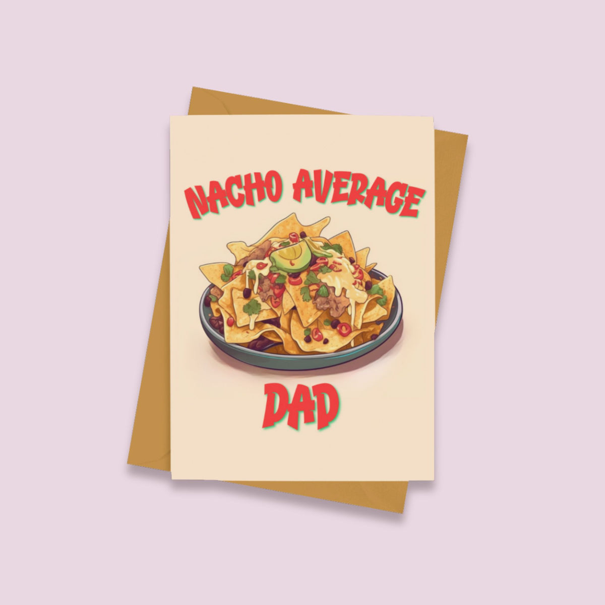 Nacho Average Dad Fathers Day Card