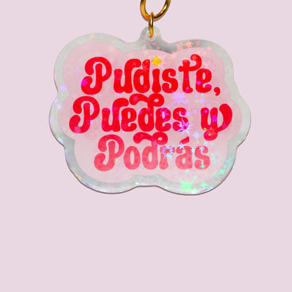 Pudiste Puedes Y Podras Acrylic Keychain