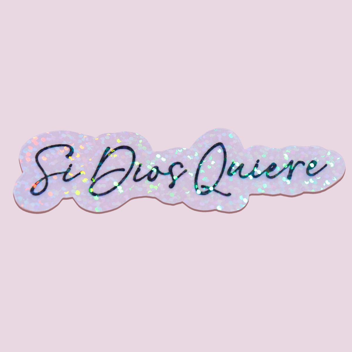Si Dios Quiere Sun Catcher Sticker