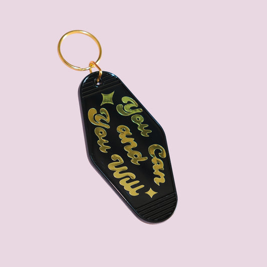 You Can And You Will Keychain