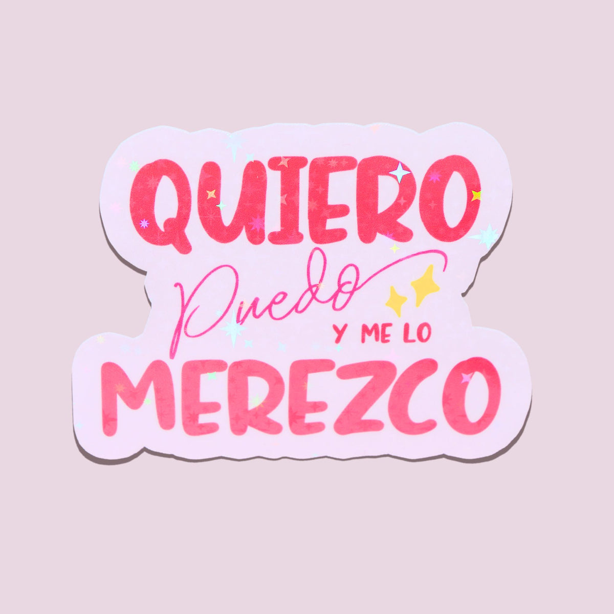Pink Quiero Puedo Y Lo Merezco Holographic Sticker