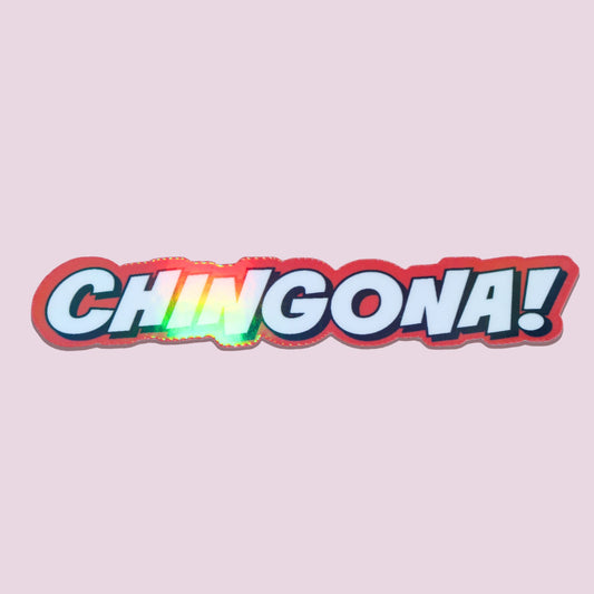 Chingona Holographic Sticker