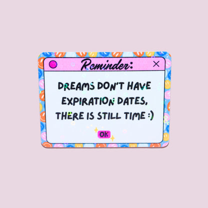 Reminder: There Is Still Time Sticker