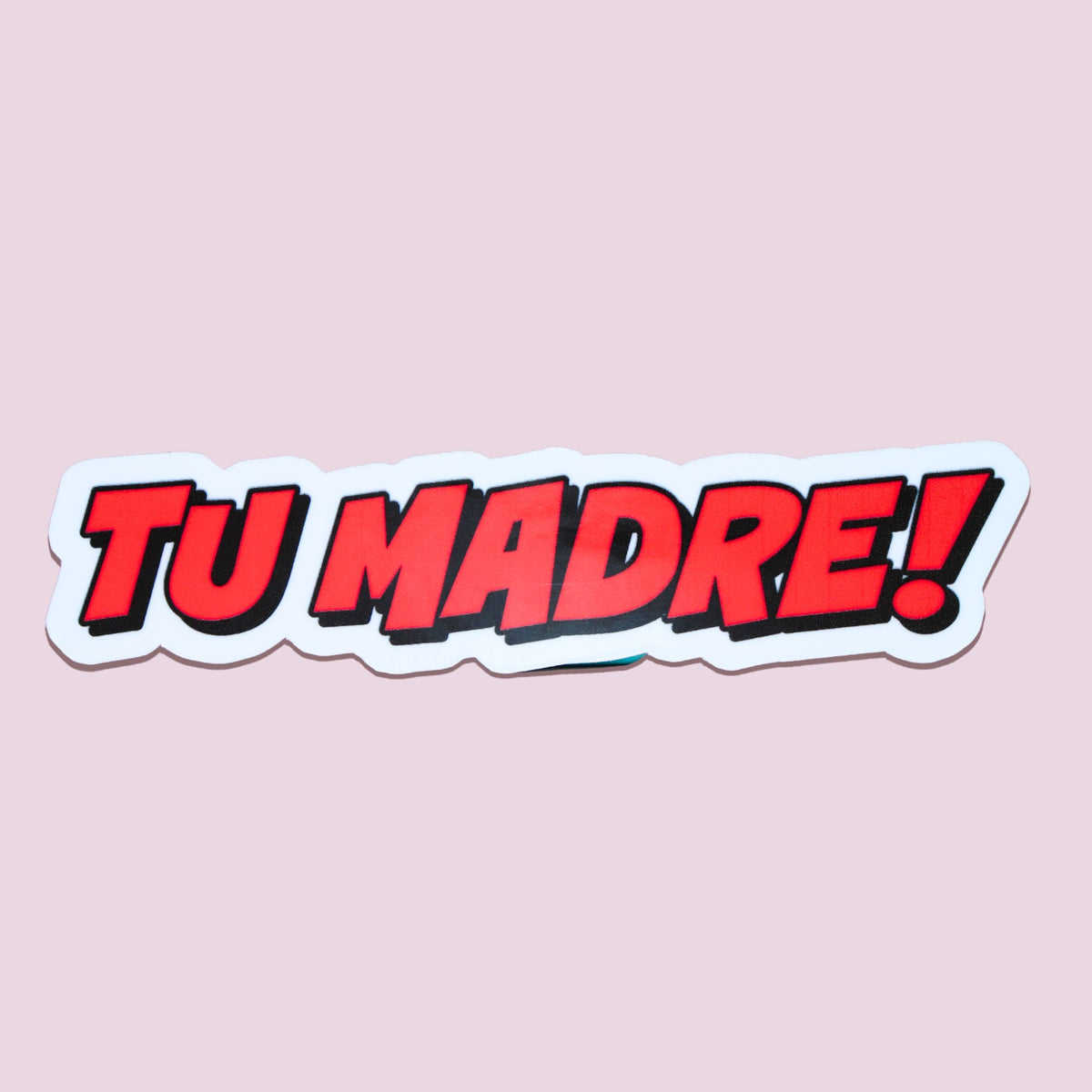 Tu Madre Sticker