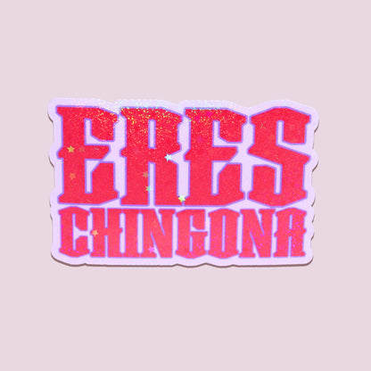 Eres Chingona Sticker
