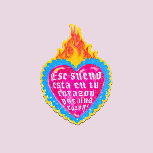 Ese Sueno Esta En Tu Corazon Por Una Razon Sticker