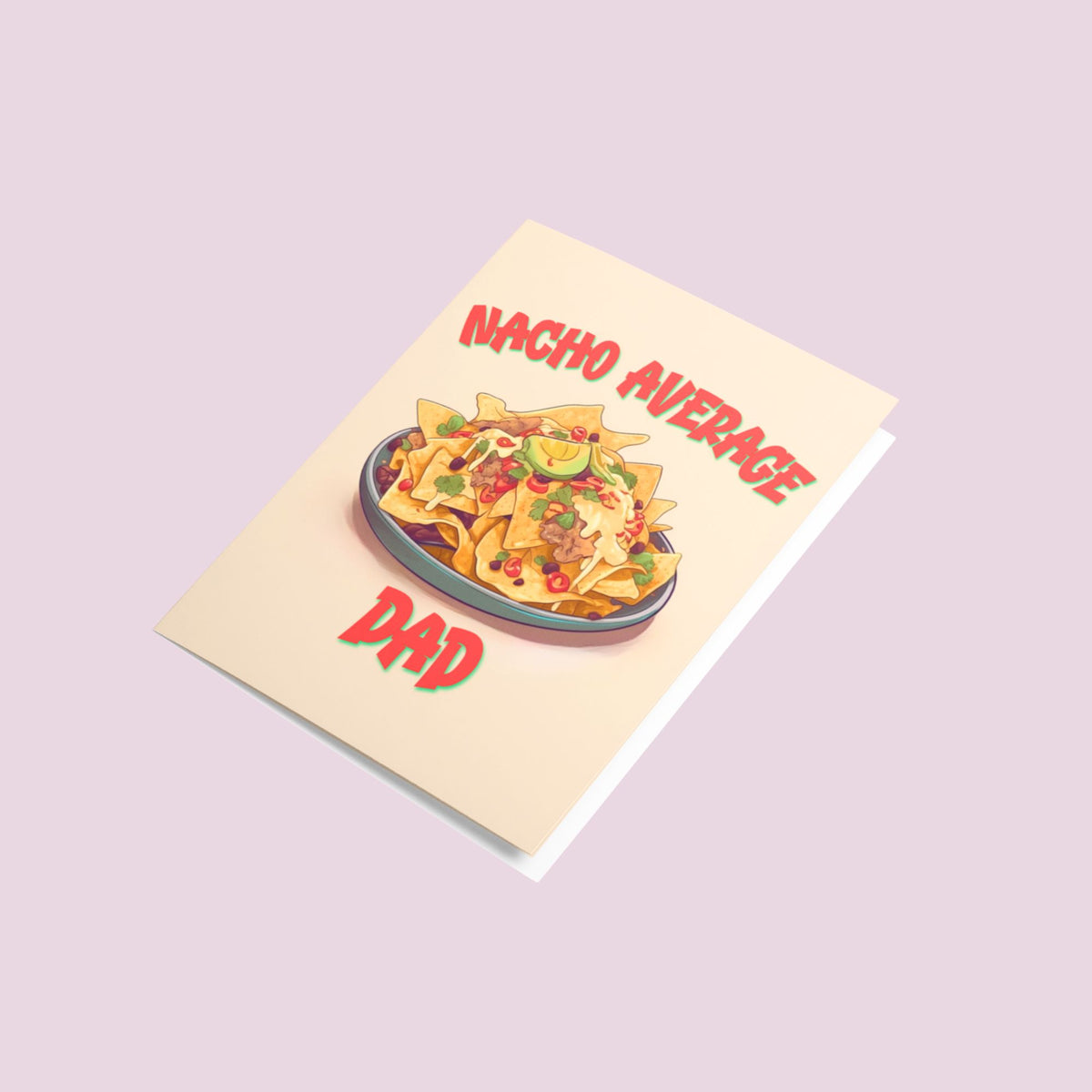 Nacho Average Dad Fathers Day Card
