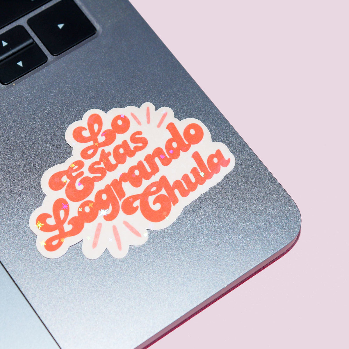 Lo Estas Logrando Chula Sticker