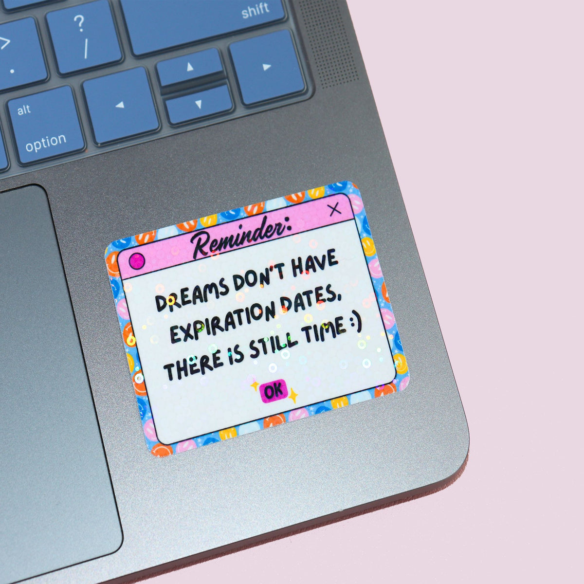 Reminder: There Is Still Time Sticker