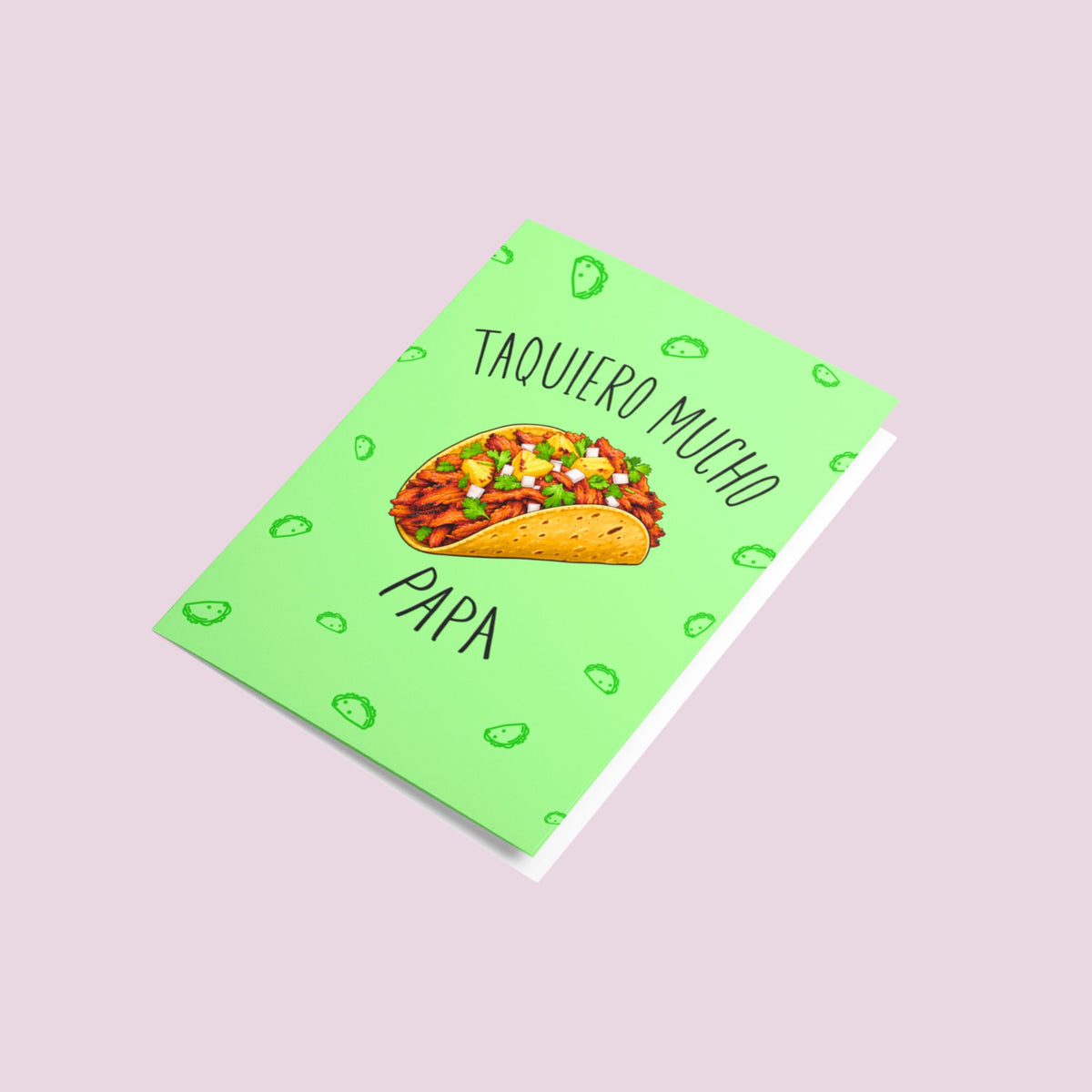 Taquiero Mucho Papa Card