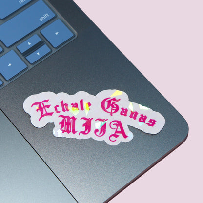 Echale Ganas Mija Pink Sticker