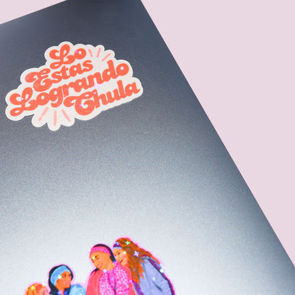 Lo Estas Logrando Chula Sticker