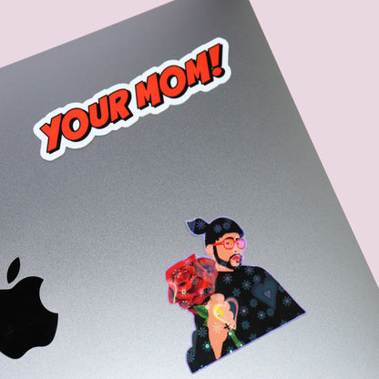 Your Mom Sticker